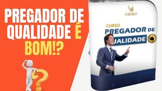 Pregador de Qualidade