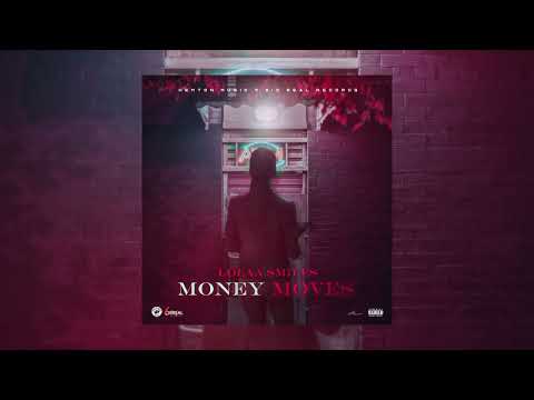 LOLAA SMILES - MONEY MOVES