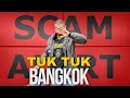 Scammers Of Bangkok Watch This Video Before Getting Into That Tuk Tuk Thailand