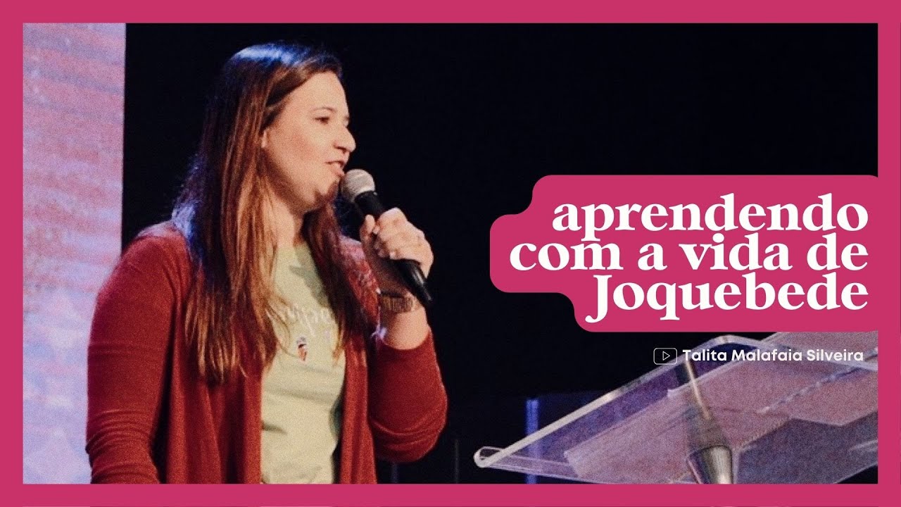 APRENDENDO COM A VIDA DE JOQUEBEDE | Talita Malafaia Silveira