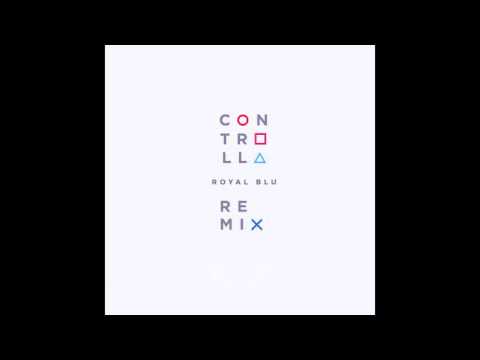 Royal Blu - Controlla Remix