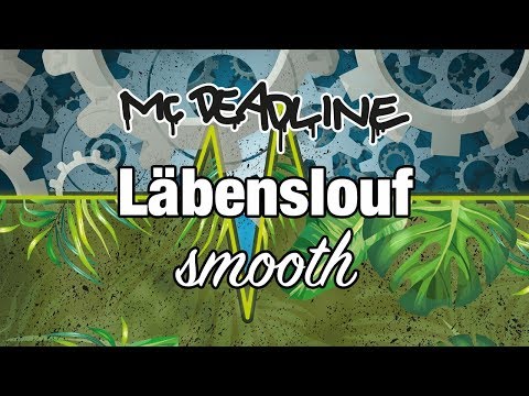 MC Deadline - Läbenslouf smooth