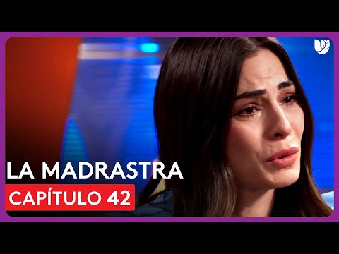 La Madrastra | Capítulo 42 - Resumen
