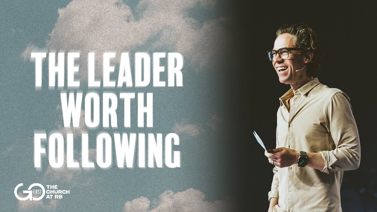 The Leader Worth Following