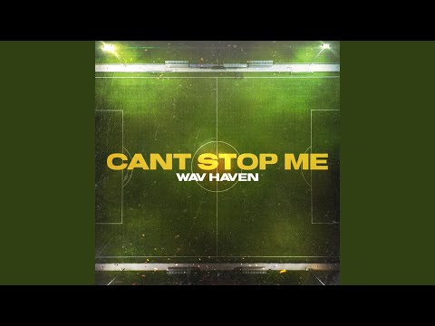 CANT STOP ME (feat. Anthony Mareo & Wav Haven)