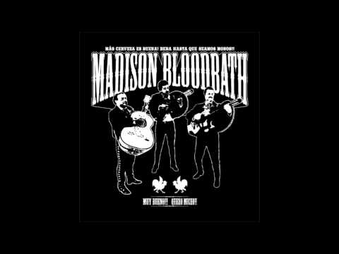 MADISON BLOODBATH - 