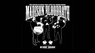 MADISON BLOODBATH - 