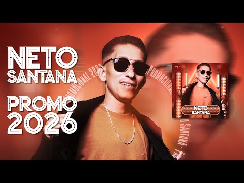 NETO SANTANA - PROMOCIONAL 2026