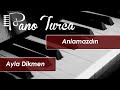 Ayla Dikmen - Anlamazdın (Piano Turca Piyano ...