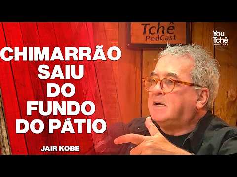 CHIMARRÃO SAIU DO FUNDO DO PÁTIO - JAIR KOBE (GURI DE URUGUAIANA)