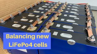 Balancing new LiFePo4 cells.