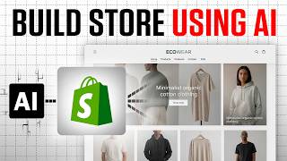 How To Build a Shopify Store Using AI | Tutorial for Beginners