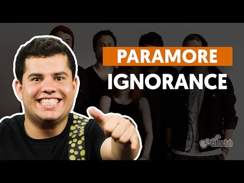 Ignorance - Paramore