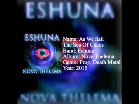 Eshuna - As We Sail The Sea Of Chaos