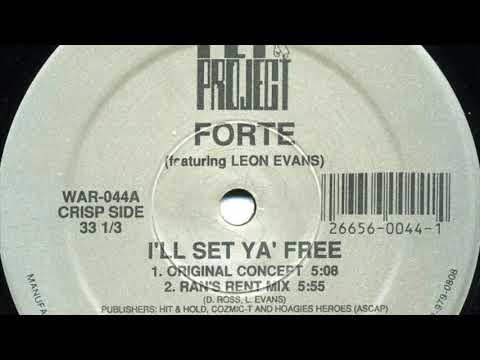 Forte featuring Leon Evans - I'll Set Ya' Free (Original Concept)
