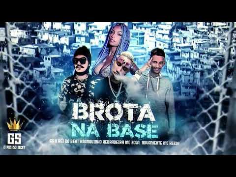 ZOLA NOVAMENTE E BRANQUINHO KEBRADEIRA E GS O REI DO BEAT E MC KESTA - BROTA NA BASE ( REMIX BREGA F