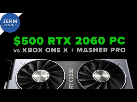 The $500 RTX 2060 PC, vs Xbox One X!
