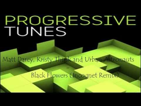 Matt Darey, Kristy Thirsk and Urban Astronauts - Black Flowers (Incognet Remix)