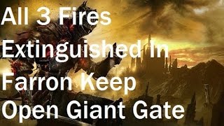 Dark Souls 3 - All 3 Flame Locations Extinguished In Farron Keep - How To Open Giant Gate