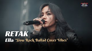 Download lagu Retak - Ella | Slow Rock Ballad Cover By Metal Melodis Vibes mp3