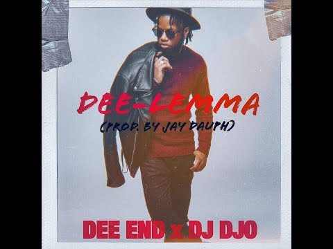 Dee End Ft Dj Djo - Dee-Lemma (Prod. By Jay Dauph) | RnB x KOMPA