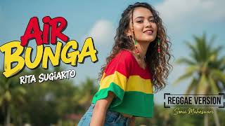 Download lagu AIR BUNGA - Rita Sugiarto | Cover Reggae Version mp3 Download lagu AIR BUNGA - Rita Sugiarto | Cover Reggae Version mp3