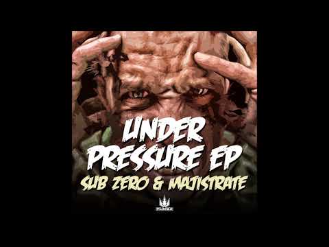Sub Zero & Majistrate - Under Pressure
