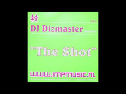 DJ Dizmaster - The Shot (Original Mix) (2004)