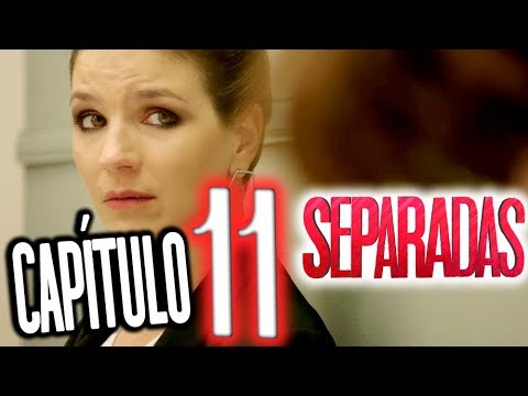 Separadas - Capítulo 11: "El secreto"