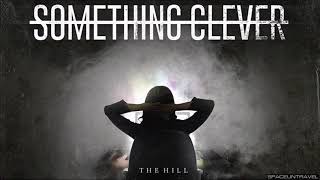 Something Clever - The Hill