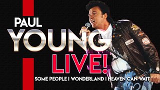 Paul Young Live! Some People, Wonderland and Heaven Can Wait 1991