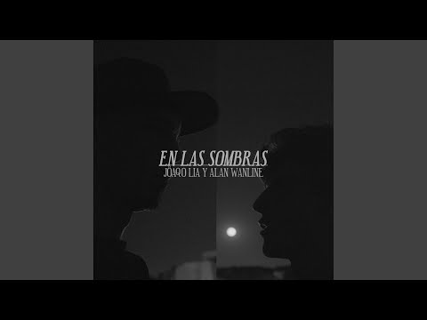 EN LAS SOMBRAS