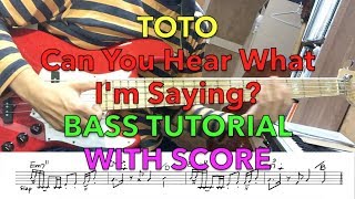 ToTo - Can You Hear What I’m Saying - Bass Tutorial with Score (feat. Alleva Coppolo LM5 Deluxe)