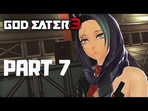 GOD EATER 3 Gameplay Walkthrough Part 7 - LULU STAYS - PC 1080p - No Commentary