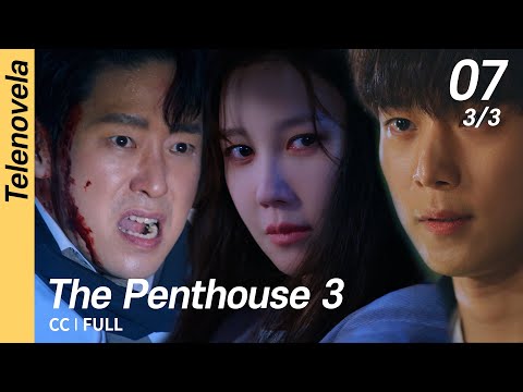 [Multi-Sub/FULL] The Penthouse 3 EP07 (3/3) | 펜트하우스3