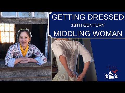 Getting Dressed | Clothing for an 18th Century Middling Woman