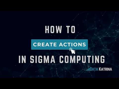 How To Create Actions In Sigma Computing