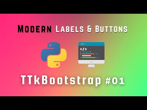 Modern Labels & Buttons using TTKBootstrap || Python Tkinter Tutorial #01