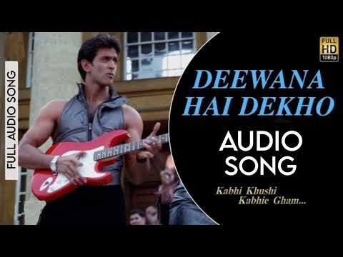 Deewana Hai Dekho-Audio Song | K3G | Hrithik Roshan, Kareena Kapoor | Alka   Yagnik, Sonu Nigam |