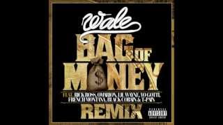 Wale Ft  Lil Wayne, T Pain, Rick Ross, Omarion, Yo Gotti &amp; French Montana   Bag Of Money Remix