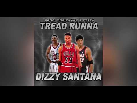 Dizzy Santana - Tread Runna (Prod. OOGIE MANE + Forza)
