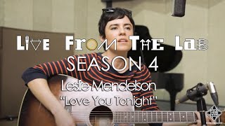 Leslie Mendelson - &quot;Love You Tonight&quot; (TELEFUNKEN Live From The Lab)