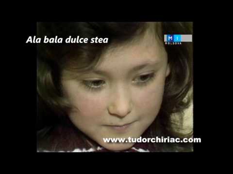 Tudor CHIRIAC - Ala bala dulce stea