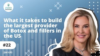 What it takes to build the largest provider of Botox and fillers in the US
