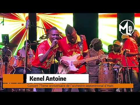 🎸Me Kenel Antoine , Papa Loko Live . Concert 77eme anniversaire de l’orchestre Septentrional d’Haïti