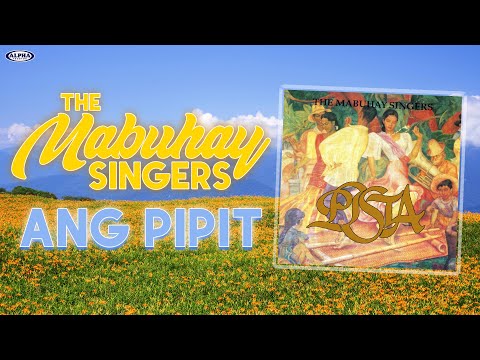 The Mabuhay Singers - ANG PIPIT (Lyric Video)