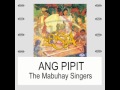 The Mabuhay Singers - ANG PIPIT (Lyric Video)