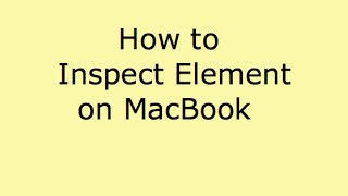 How to Inspect Element on MacBook!