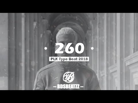 PLK x Lefa Type Beat 2018 "260" Prod. BDSBeatzz