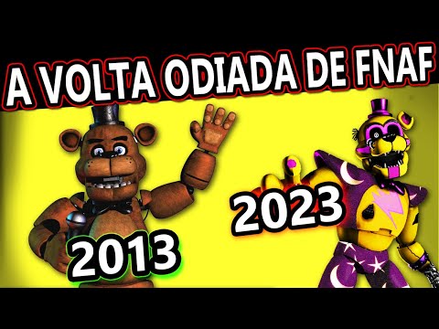 A QUEDA E A VOLTA POLÊMICA DE FNAF (2013-2023) (FIVE NIGHTS AT FREDDYS NOVO ODIADO)